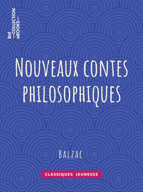Nouveaux contes philosophiques | Honoré de Balzac (auteur)