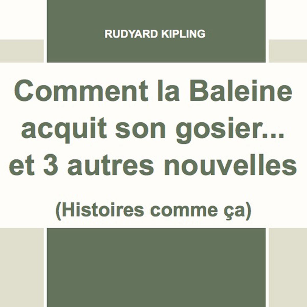 Comment la Baleine acquit son gosier... et 3 autres nouvelles |