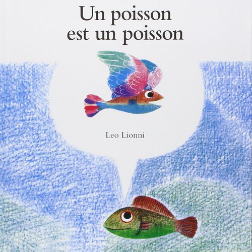 Un poisson est un poisson | Leo Lionni (auteur)