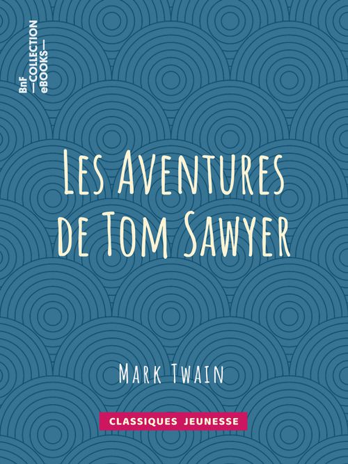 Les Aventures de Tom Sawyer | Mark Twain (auteur)