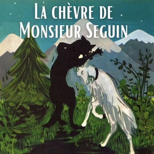 La chèvre de Monsieur Seguin | Alphonse Daudet (auteur)