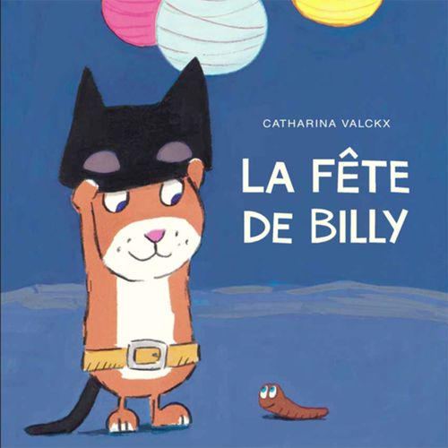 La fête de Billy | Catharina Valckx (auteur)