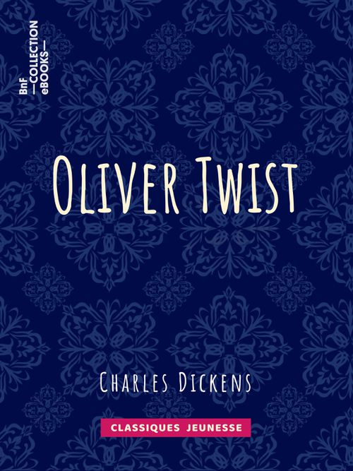 Oliver Twist | Charles Dickens (auteur)