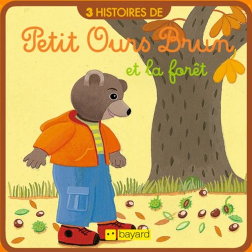 Petit Ours Brun et la forêt | Marie Aubinais (auteur)