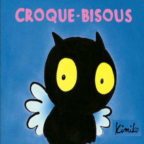 Croque-Bisous | Kimiko (auteur)