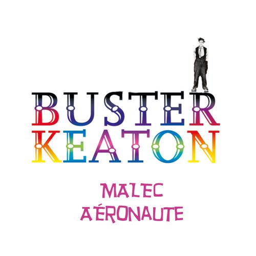 Buster Keaton : Malec aéronaute | Buster Keaton (auteur)