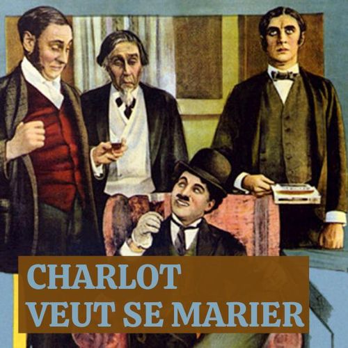 Charlot veut se marier | Charlie Chaplin (directeur)