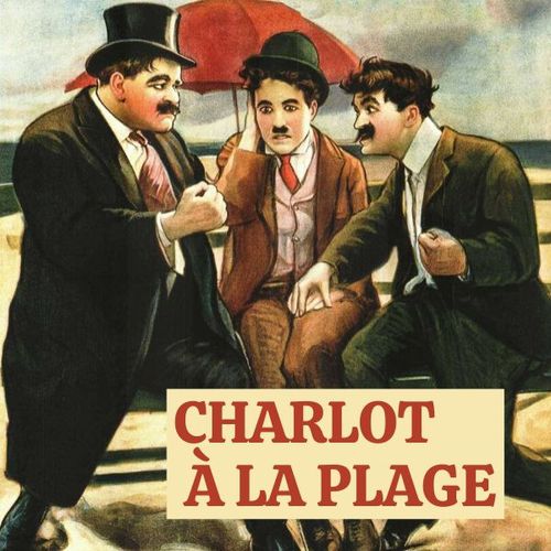 Charlot à la plage | Charlie Chaplin (directeur)