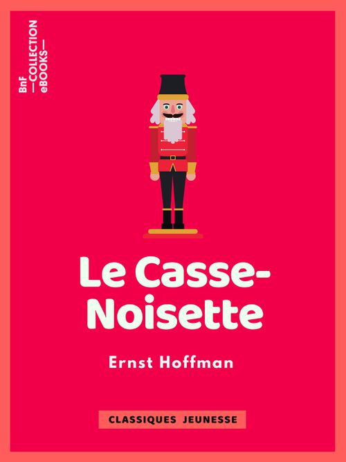Le Casse-Noisette | Ernst Hoffmann (auteur)