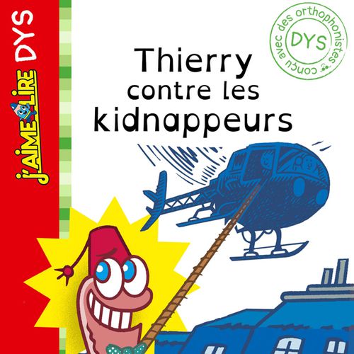 Thierry le ver de terre, N°01 : Thierry contre les kidnappeurs | Paul Martin (auteur)