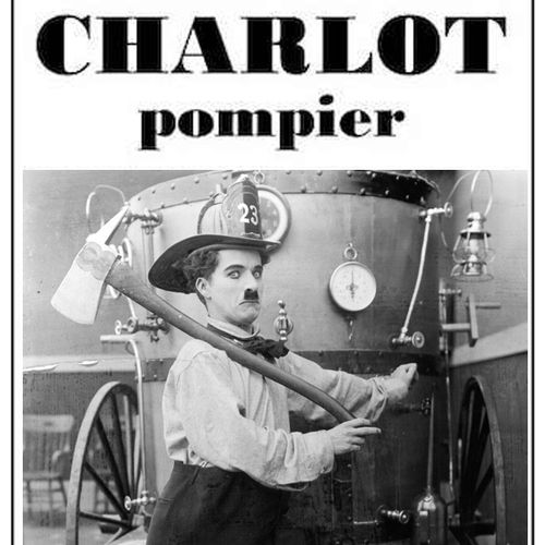 Charlot pompier | Charlie Chaplin (auteur)
