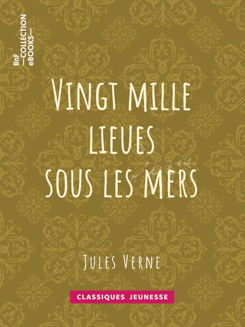 Vingt mille lieues sous les mers | Jules Verne (auteur)