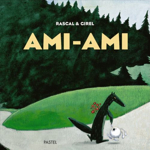 Ami-Ami | Rascal, Stéphane Girel (auteur)