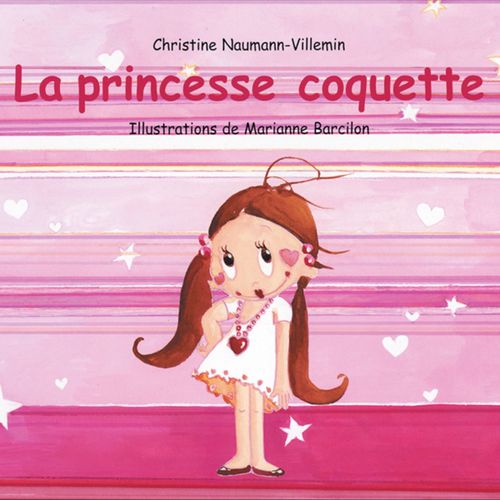 La Princesse coquette | Christine Naumann-Villemin (auteur)