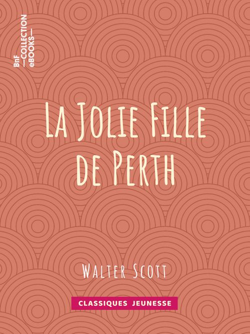 La Jolie Fille de Perth | Walter Scott (auteur)