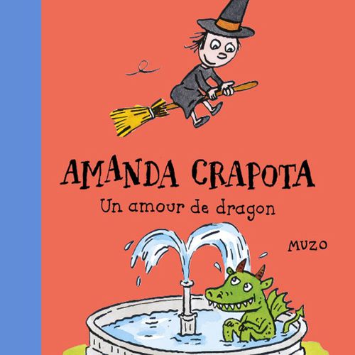 Amanda Crapota - Un amour de dragon | Muzo (auteur)