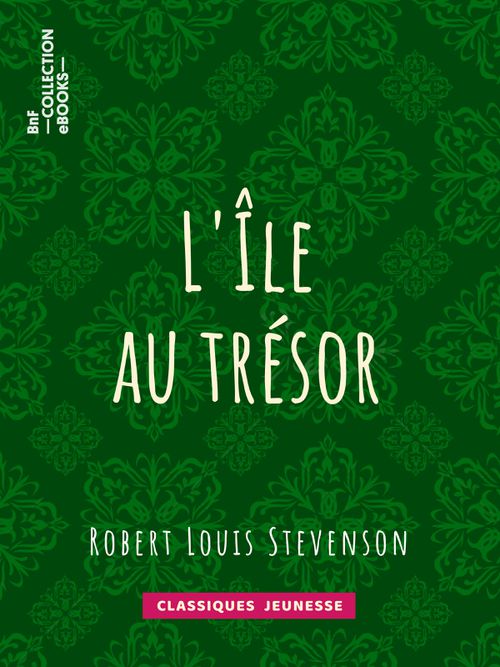 L'Île au trésor | Robert Louis Stevenson (auteur)