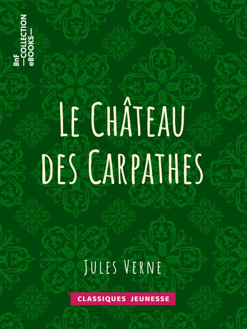 Le Château des Carpathes | Jules Verne (auteur)