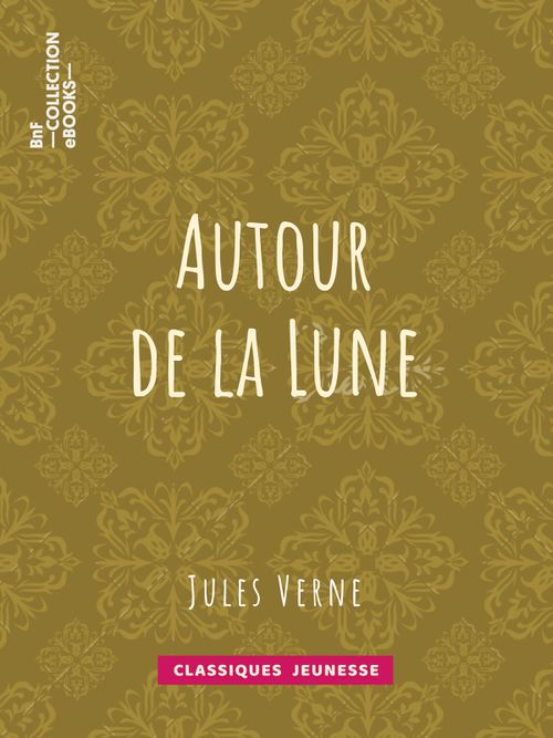 Autour de la Lune | Jules Verne (auteur)