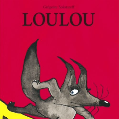 Loulou | Grégoire Solotareff (auteur)