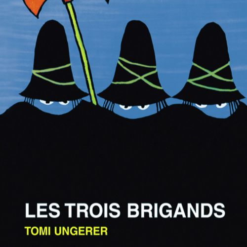Les trois brigands | Tomi Ungerer (auteur)
