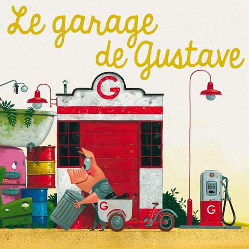 Le garage de Gustave | Leo Timmers (auteur)