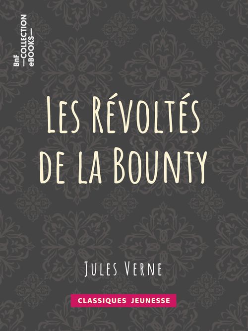Les Révoltés de la "Bounty" | Jules Verne (auteur)