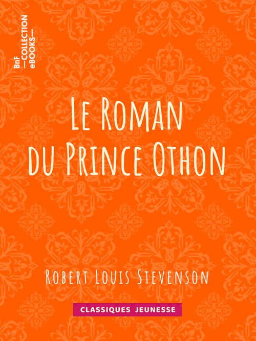 Le Roman du Prince Othon | Robert Louis Stevenson (auteur)