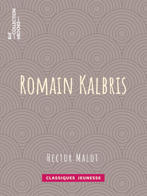 Romain Kalbris | Hector Malot (auteur)