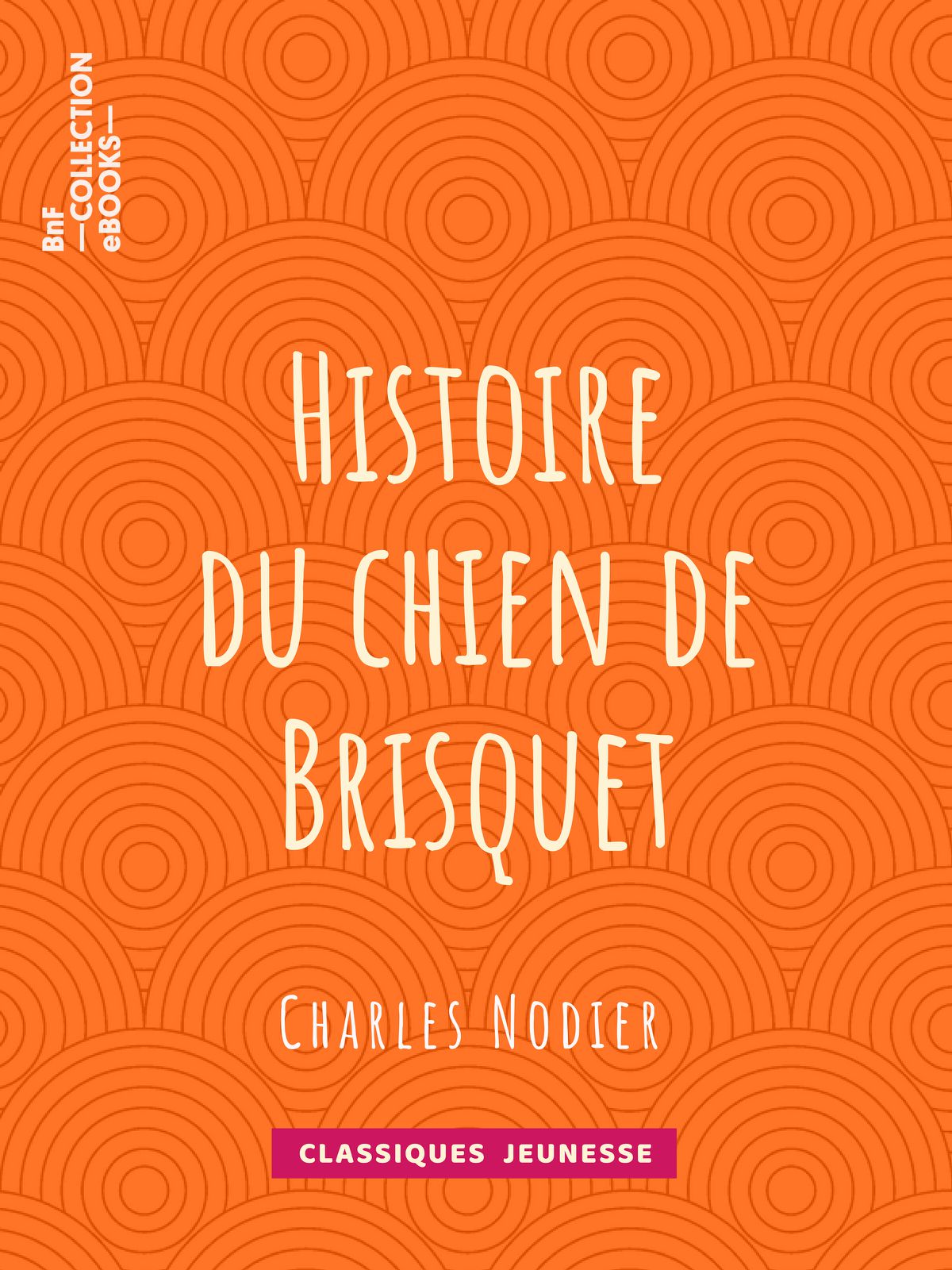 Histoire du chien de Brisquet | 