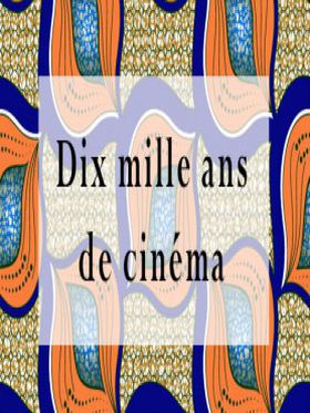Dix mille ans de cinema... - Affiche